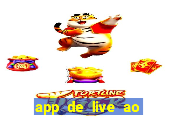 app de live ao vivo 18